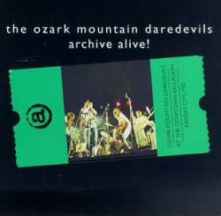 Ozark Mountain Daredevils : Archive Alive!